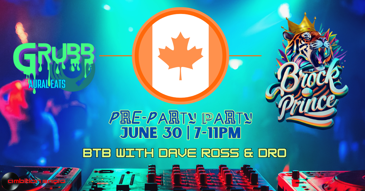 canada Day pre-party party with DJ Grubb DJ dave ross dj brock prince dj dro